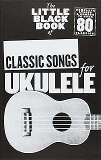 Classic Songs For Ukulele The Little Black Book